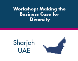 Workshop: Making the Business Case for Diversity | Sharjah, UAE