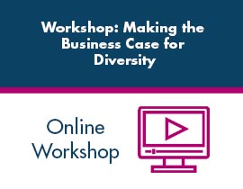 Webinar Workshop | Making the Business Case for Diversity